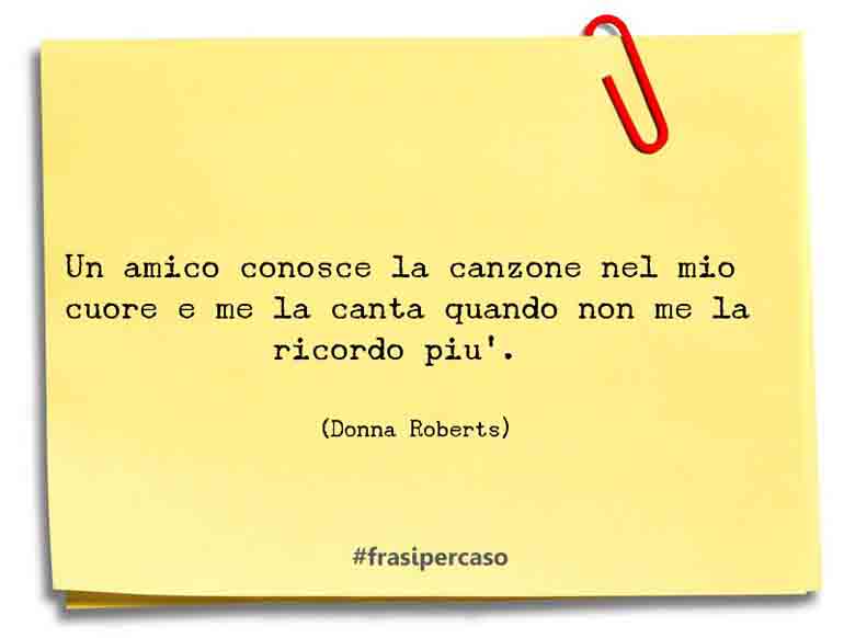 Una citazione di Donna Roberts by FrasiPerCaso.it