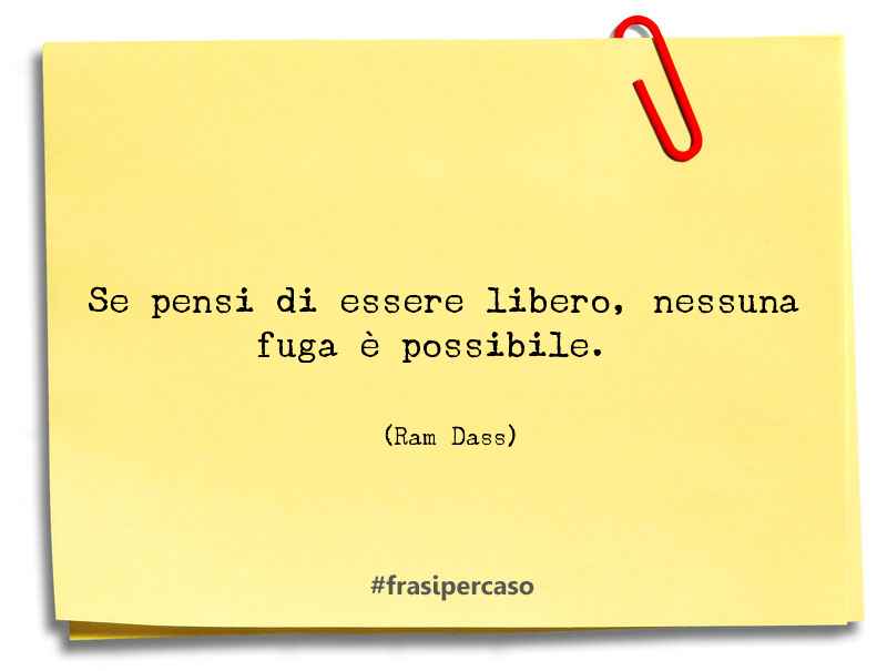 Una citazione di Ram Dass by FrasiPerCaso.it