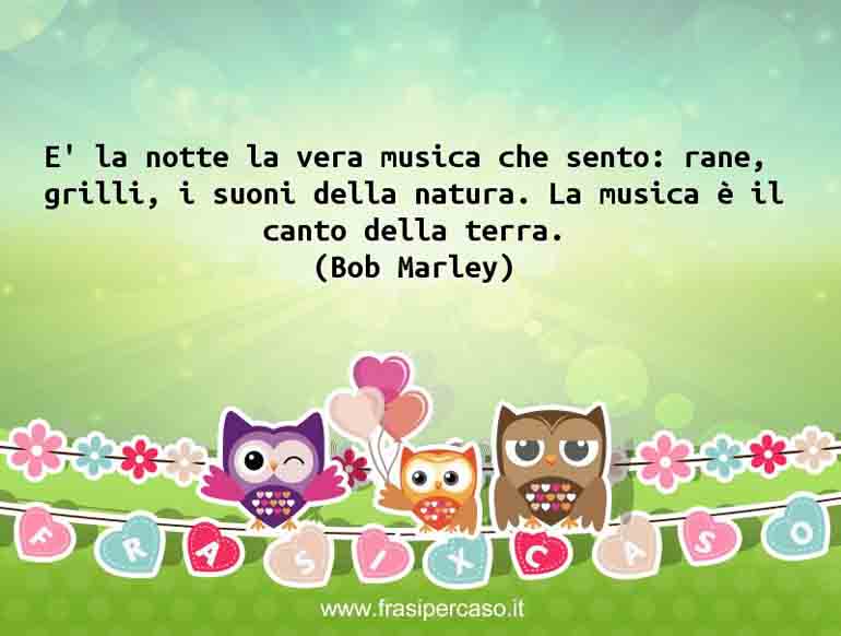 Una citazione di Bob Marley by FrasiPerCaso.it