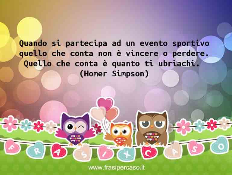 Una citazione di Homer Simpson by FrasiPerCaso.it