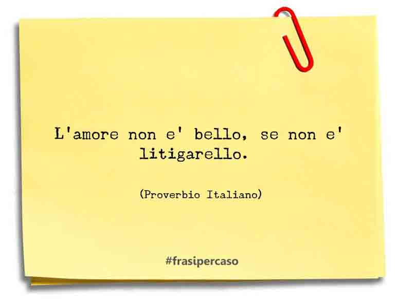 Una citazione di Proverbio Italiano by FrasiPerCaso.it