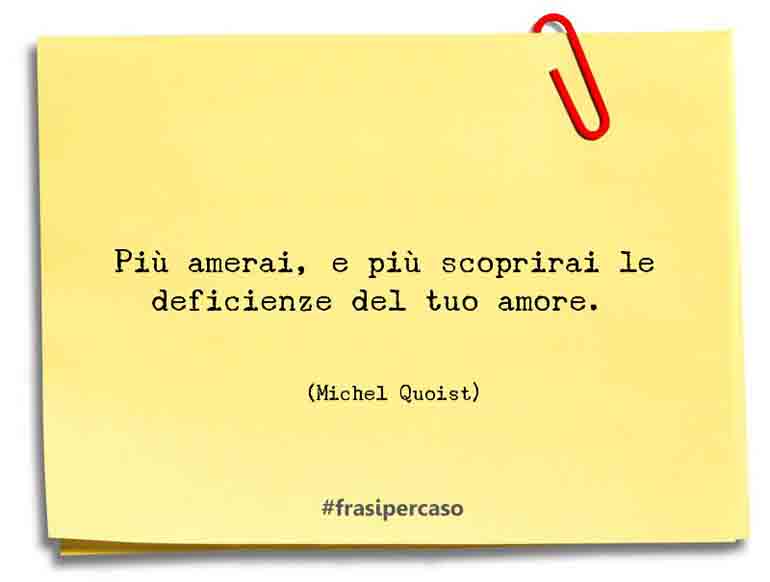 Una citazione di Michel Quoist by FrasiPerCaso.it