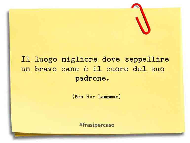 Una citazione di Ben Hur Lampman by FrasiPerCaso.it