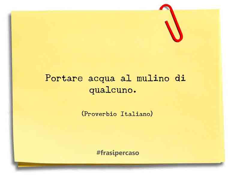 Una citazione di Proverbio Italiano by FrasiPerCaso.it