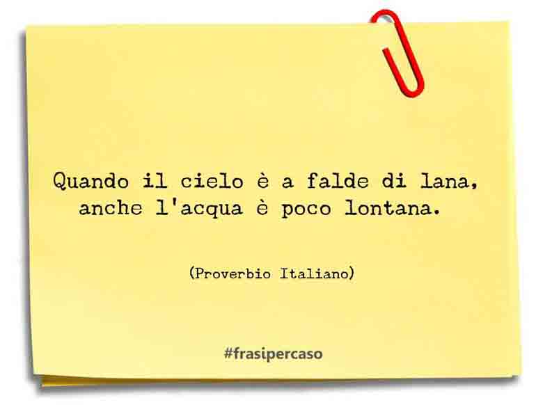 Una citazione di Proverbio Italiano by FrasiPerCaso.it