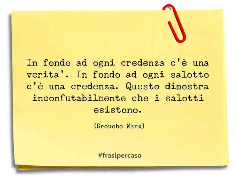 Una citazione di Groucho Marx by FrasiPerCaso.it