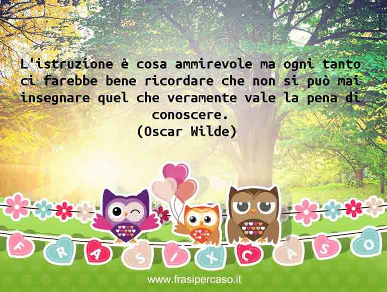 Una citazione di Oscar Wilde by FrasiPerCaso.it