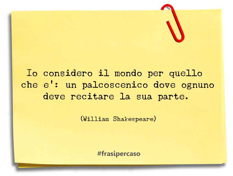 Una citazione di William Shakespeare by FrasiPerCaso.it