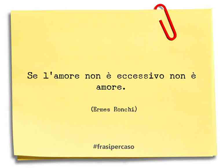 Una citazione di Ermes Ronchi by FrasiPerCaso.it