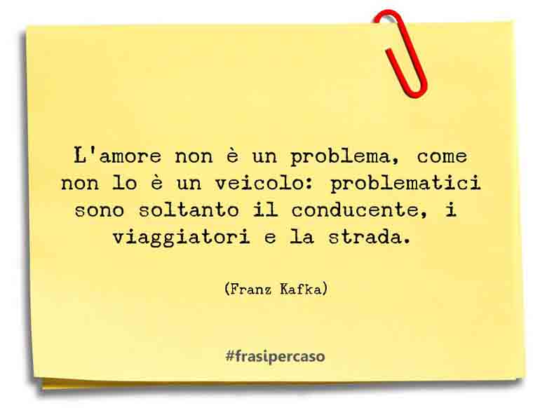 Una citazione di Franz Kafka by FrasiPerCaso.it