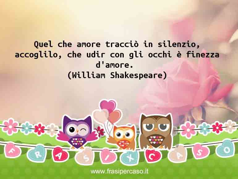 Una citazione di William Shakespeare by FrasiPerCaso.it