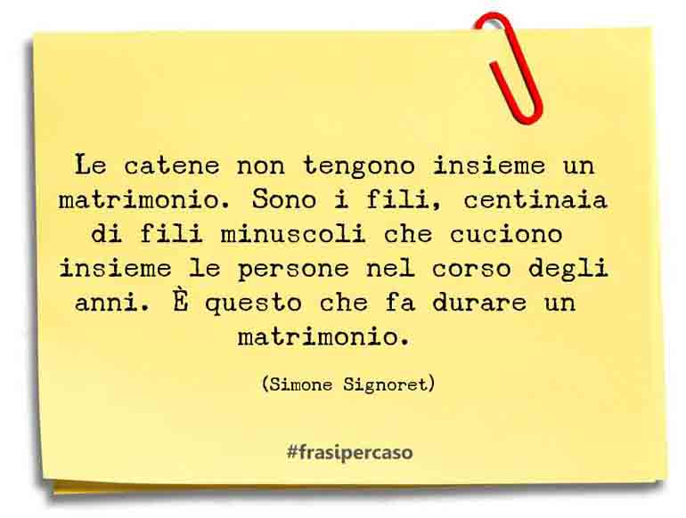 Una citazione di Simone Signoret by FrasiPerCaso.it