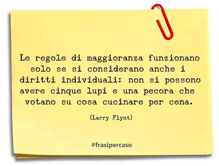 Una citazione di Larry Flynt by FrasiPerCaso.it