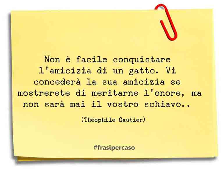 Una citazione di Théophile Gautier by FrasiPerCaso.it