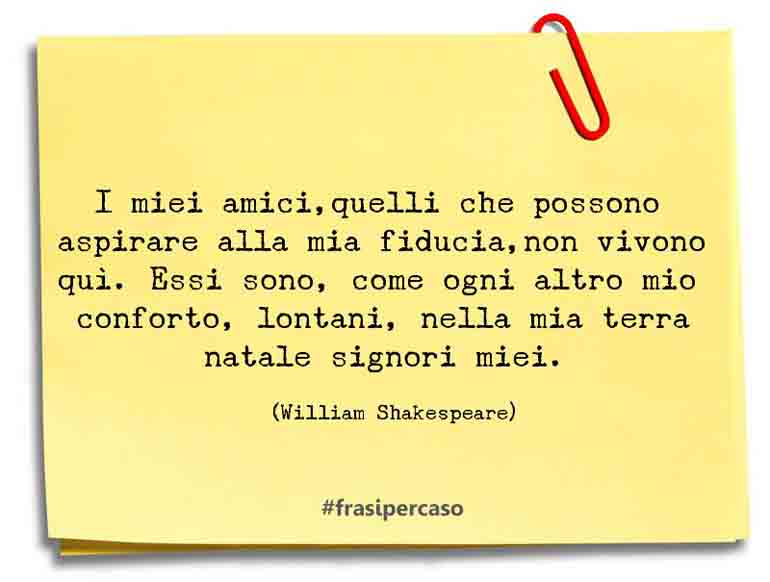 Una citazione di William Shakespeare by FrasiPerCaso.it