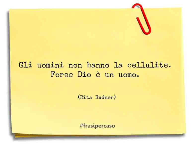 Una citazione di Rita Rudner by FrasiPerCaso.it