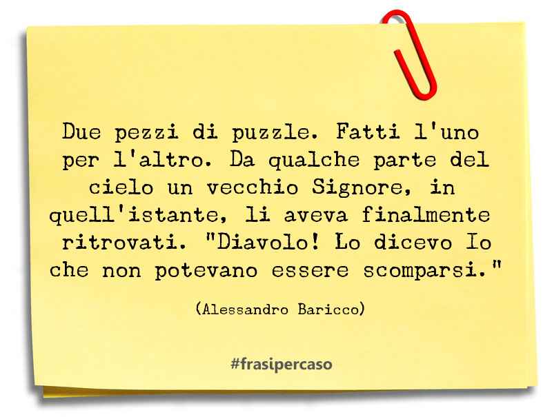 Una citazione di Alessandro Baricco by FrasiPerCaso.it