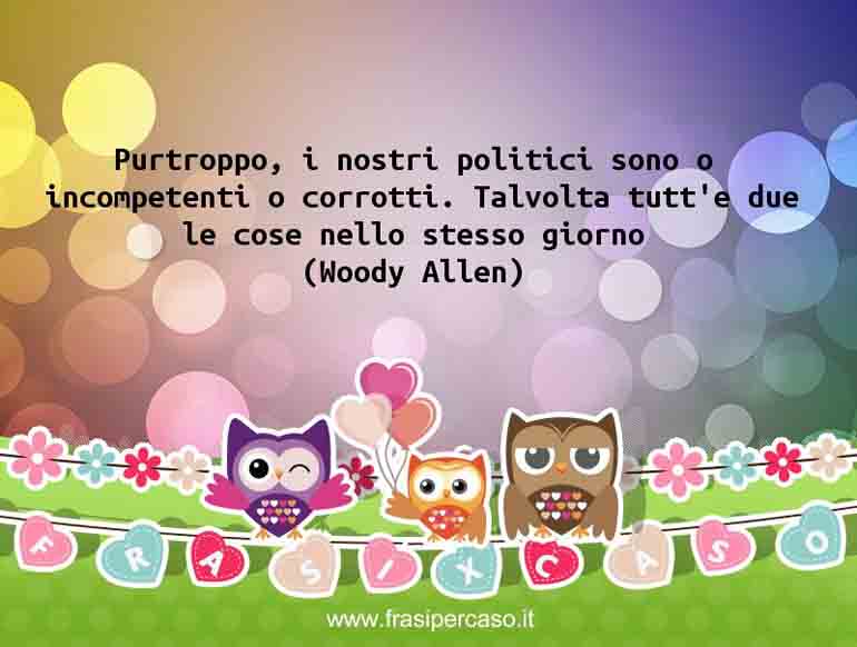 Una citazione di Woody Allen by FrasiPerCaso.it