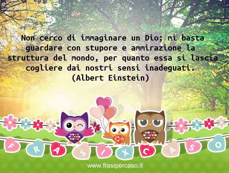 Una citazione di Albert Einstein by FrasiPerCaso.it