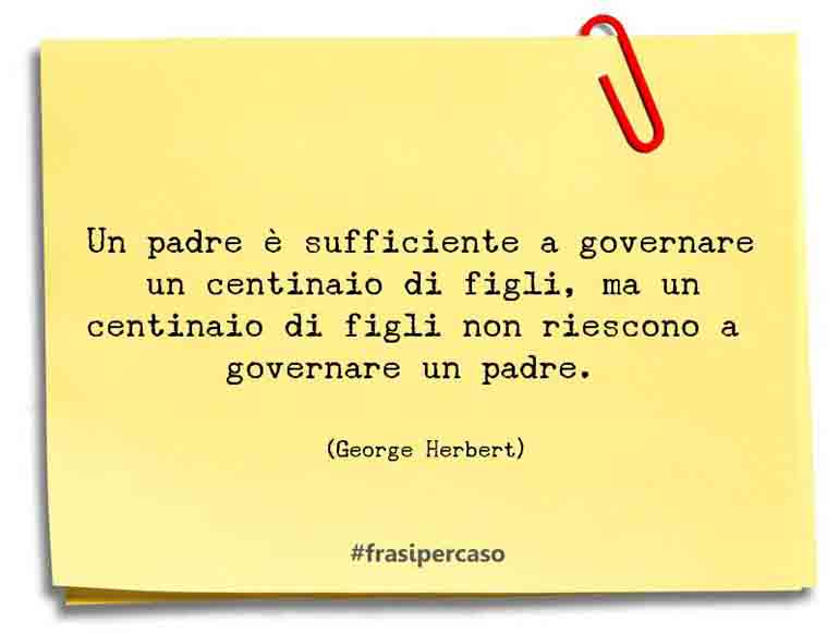 Una citazione di George Herbert by FrasiPerCaso.it