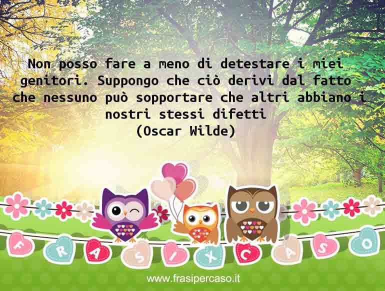 Una citazione di Oscar Wilde by FrasiPerCaso.it