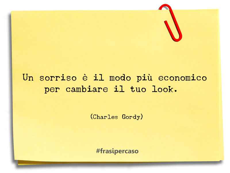 Una citazione di Charles Gordy by FrasiPerCaso.it