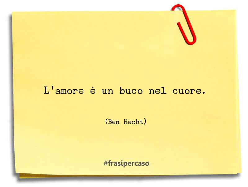 Una citazione di Ben Hecht by FrasiPerCaso.it