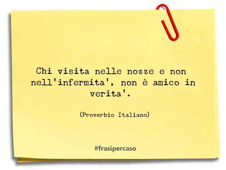 Una citazione di Proverbio Italiano by FrasiPerCaso.it