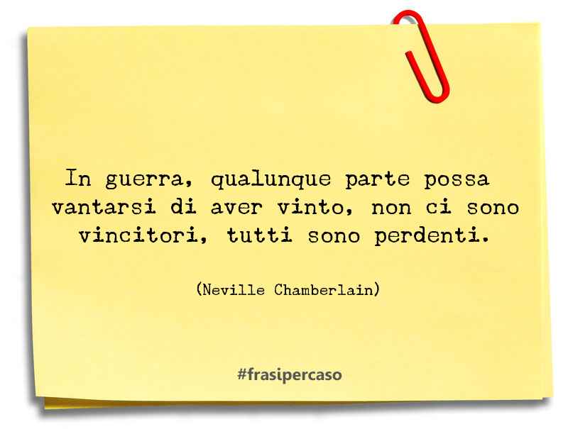 Una citazione di Neville Chamberlain by FrasiPerCaso.it