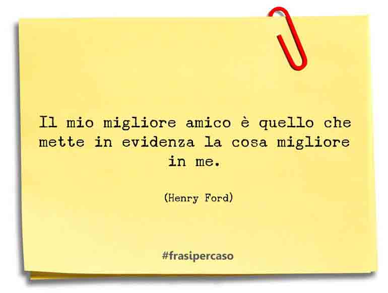 Le Frasi E Gli Aforismi Di Henry Ford