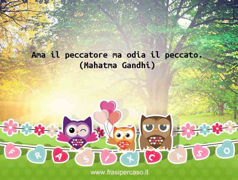 Una citazione di Mahatma Gandhi by FrasiPerCaso.it