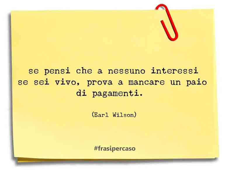 Una citazione di Earl Wilson by FrasiPerCaso.it