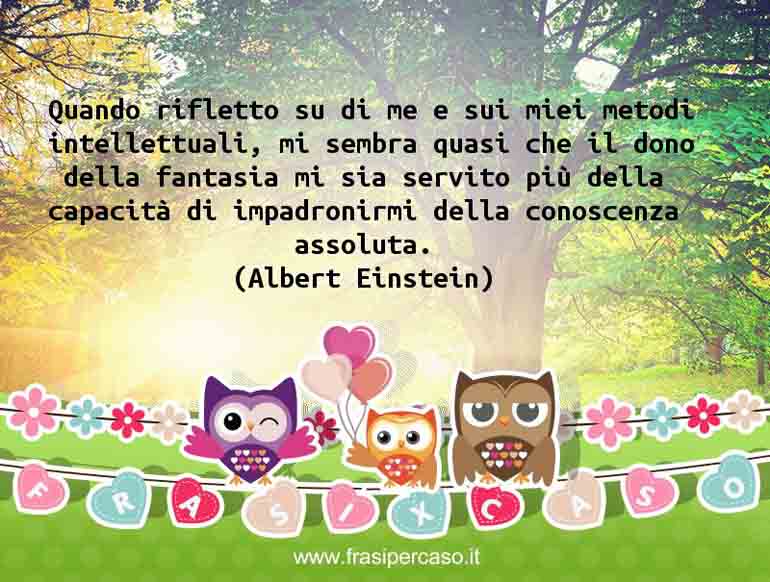 Una citazione di Albert Einstein by FrasiPerCaso.it