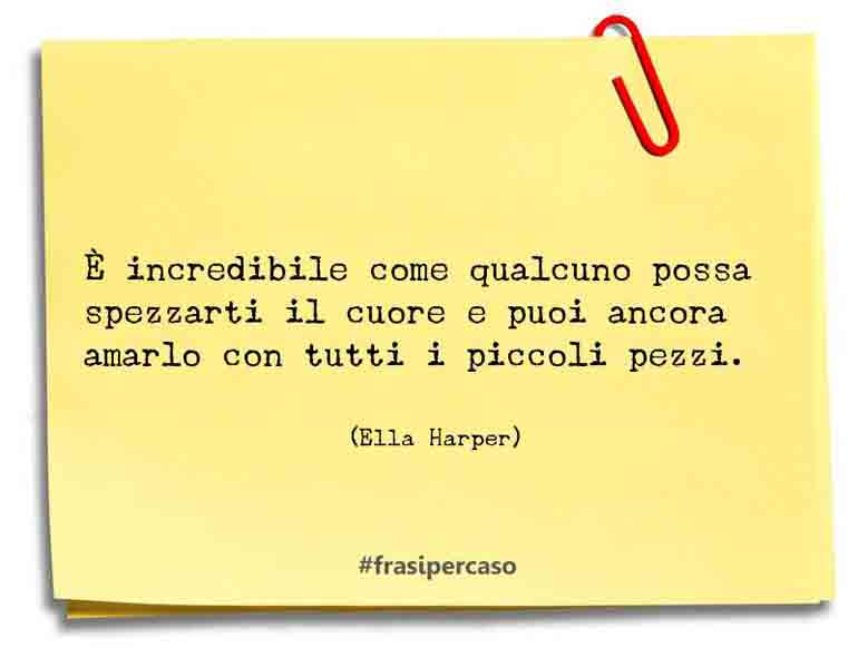 Una citazione di Ella Harper by FrasiPerCaso.it