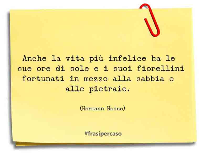 Una citazione di Hermann Hesse by FrasiPerCaso.it