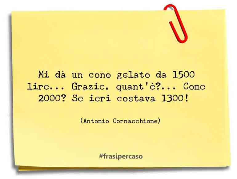 Una citazione di Antonio Cornacchione by FrasiPerCaso.it