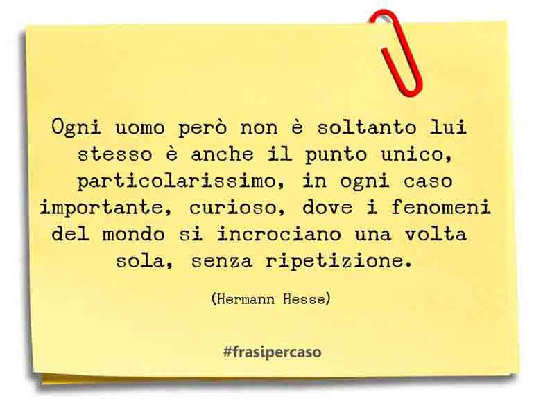 Una citazione di Hermann Hesse by FrasiPerCaso.it