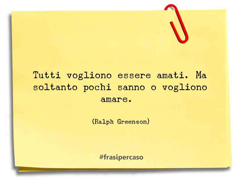 Una citazione di Ralph Greenson by FrasiPerCaso.it