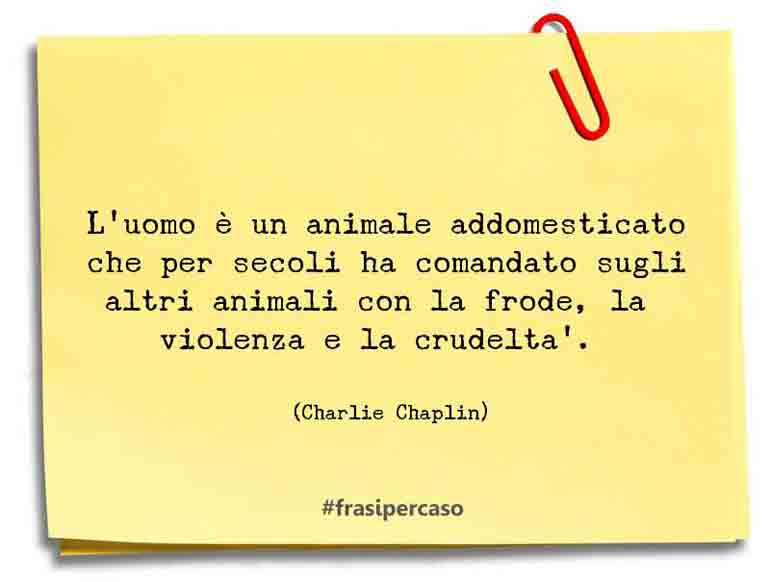 Una citazione di Charlie Chaplin by FrasiPerCaso.it